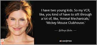 Animal mechanicals mouse and unicorn. Kathryn Hahn Quote I Have Two Young Kids So My Vcr Like You