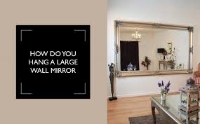 how to hang a large or heavy mirror