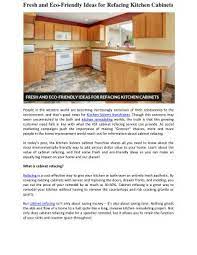 Kitchen cabinet refacing involves replacing the doors and veneers on existing laminate or wood boxes. Ppt Fresh And Eco Friendly Ideas For Refacing Kitchen Cabinets Powerpoint Presentation Id 7421816