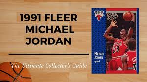 The michael jordan rookie card entered another stratosphere on thursday night as a bidder paid $96,000 for gem mint psa 10 card. 1991 Fleer Michael Jordan The Ultimate Collector S Guide Old Sports Cards