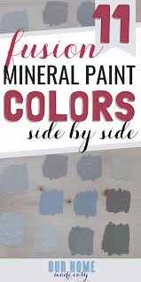 A Side By Side Comparison Of Fusion Mineral Paint Colors