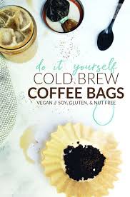 Diy Cold Brew Coffee Bags Fried
