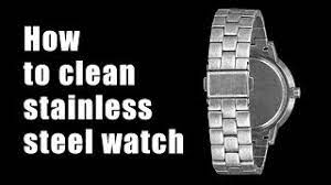 how to clean stainless steel watch