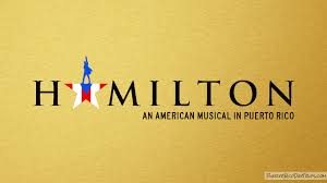 Hamilton An American Musical In Puerto Rico Puerto Rico