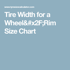 Tire Width For A Wheel Rim Size Chart A4 Size Chart Chart