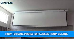 Hang Projector Screen From Ceiling