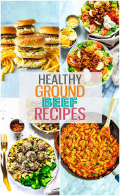 28 healthy easy ground beef recipes