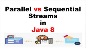 parallel stream vs sequential stream