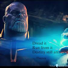 Dread it run from it destiny arrives all the same. i will never forget this moment in my entire life. Dread It Run From It Dest Quotes Writings By Piyush Semwal Yourquote