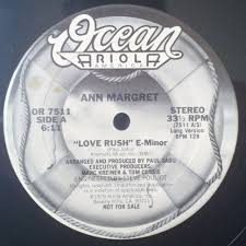 Rush_e (not the real tempo) by. Ann Margret Love Rush E Minor Vinyl 12 1979 Us Original Hhv