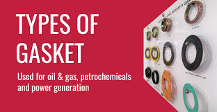 Types Of Gasket For Oil Gas Petrochemicals And Power