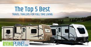 top 5 best travel trailers for full