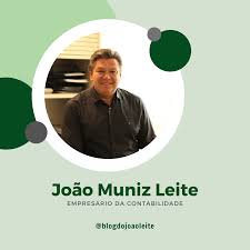 Blog do João Muniz Leite - João Muniz Leite - CEO e fundador da JML  Assessoria Contábil e Fiscal. 👉 Motivado pelos desafios, dificuldades e a  vontade de construir algo que fosse