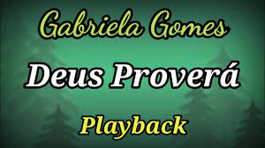 Deus provera gabriela gomes, madakani ft opaka mabuto. Gabriela Gomes Deus Provera Playback Letra Youtube