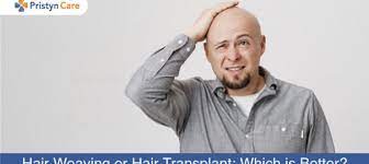 All of this can be done without the potential damage that can come from. Hair Weaving Or Hair Transplant Which Is Better Pristyn Care