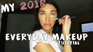 my 2018 everyday makeup tutorial you