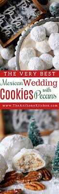 Not only are they delicious, but they are great for gifting to family, friends and neighbors or leaving out for santa. Mexican Wedding Cookies Recipe The Anthony Kitchen