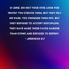 jeremiah 5 3 o lord do not your eyes