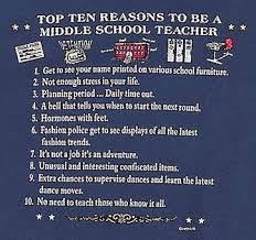 Top Ten Reasons To Be A Middle School Teacher | Humorous ... via Relatably.com
