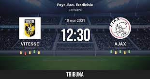 The team ajax won the game against vitesse with result 2 : Vitesse Vs Ajax Score En Direct Stream Et Resultats H2h 16 05 2021 Avant Match Vitesse Vs Ajax Equipe Heure De Debut Tribuna Com