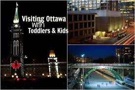 visiting ottawa with toddlers and kids