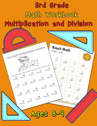 The worksheets can be made in html or pdf format (both are easy to print). 3rd Grade Math Workbook Multiplication And Division Ages 8 9 Math Workbook Multiplication Worksheets And Division Worksheets For Grade 3 Nisclaroo 9781706075813 Amazon Com Books