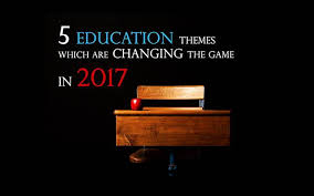 5 Education Themes That Are Impacting The Education Sector In 2017