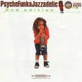 Psychefunkajazzadelic, 2nd Edition