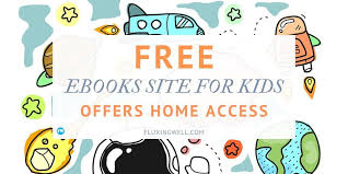 Shop for children's books by age, series, author, subject and format. Free Ebook Site For Kids Offers Home Access Fluxing Well