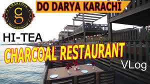 charcoal restaurant do darya karachi hi