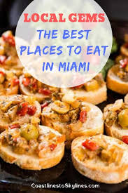 Local food in hawaii has a long and rich history. Local Food Gems Best Places To Eat In Miami Coastlines To Skylines Miami Food Miami Restaurants Food