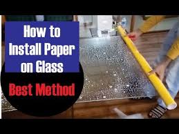 How To Install Paper On Glass Best