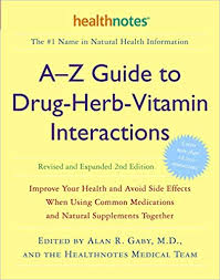 A Z Guide To Drug Herb Vitamin Interactions Revised And