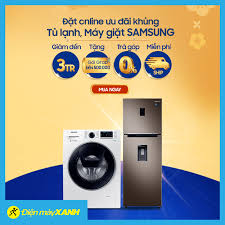 Điện máy XANH (dienmayxanh.com) - Đặt online tủ lạnh, máy giặt Samsung 💥💥  GIẢM SỐC đến 3 triệu 🎁 Tặng thêm gói Grab trị giá đến 500 ngàn 👌 Được trả  góp