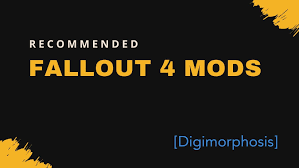 recommended fallout 4 mods for a new