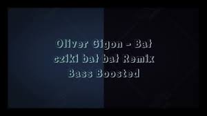 Oliver Gigon - BAŁ CZIKI BAŁ BAŁ - DJ Daxshadow Bootleg Bass Boosted -  YouTube