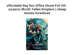 When everything goes horribly wrong. Affordable Buy Box Office Movie Full Hd Jurassic World Fallen King