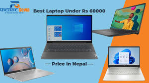 best laptops under rs 60 000 in nepal