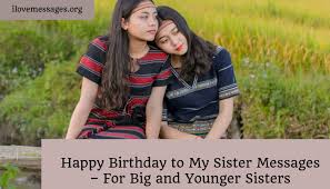 We know that you love to wish to your elder or younger sister on their birthday with beautiful hd images to enjoy and celebrate more on this day. Happy Birthday To My Sister Messages For Big And Younger Sisters Ilove Messages