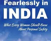 book Travel Fearlessly in India: What Every Woman Should Know about Personal Safety by J. D. Viharini