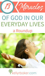 13 Miracles of God in Everyday Life - Kelly R Baker