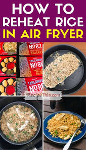 how to reheat rice in air fryer