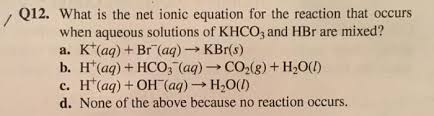 Q12 What Is The Net Ionic Equation For