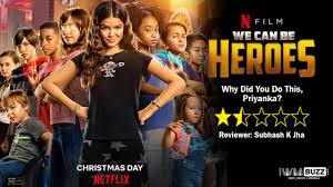 It aired on january 30, 2017. Review Of Netflix S We Can Be Heroes Why Did You Do This Priyanka Iwmbuzz