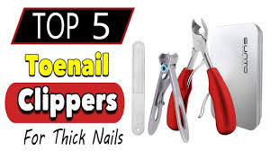 best toenail clippers for thick nails