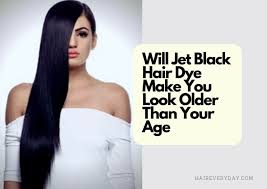 does jet black hair make you look older