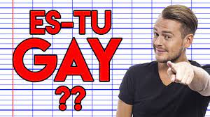 ES-TU GAY ? - YouTube