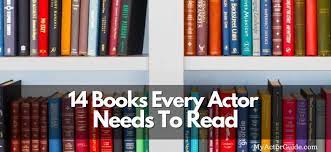 Maybe you would like to learn more about one of these? 14 Of The Best Books On Acting That Every Actor Needs To Read My Actor Guide