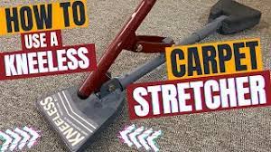 how to use a kneeless carpet stretcher