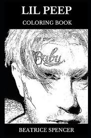 Welcome to our popular coloring pages site. Lil Peep Coloring Book Millennial Emo Rapper And Talented Hip Hop Singer Musical Prodigy And Award Winning Songwriter Inspired Adult Coloring Book By Beatrice Spencer